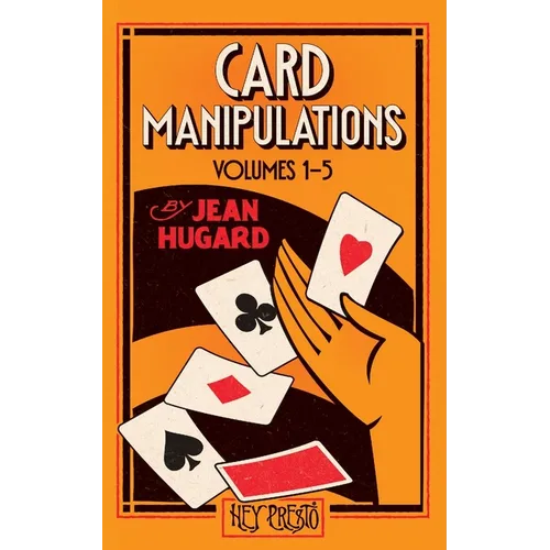 Card Manipulations Volumes 1-5: (Hey Presto Magic Book) - Paperback