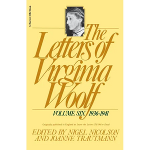 The Letters of Virginia Woolf: Vol. 6 (1936-1941): The Virginia Woolf Library Authorized Edition - Paperback