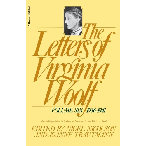 The Letters of Virginia Woolf: Vol. 6 (1936-1941): The Virginia Woolf Library Authorized Edition - Paperback