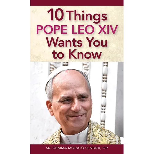 10 Things Pope Leo XIV Wants You to Know - Paperback