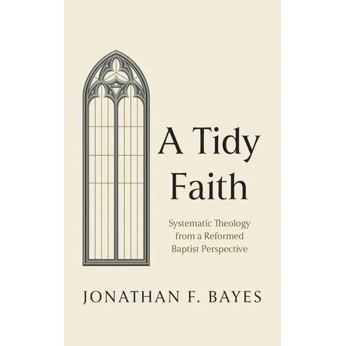 A Tidy Faith - Hardcover