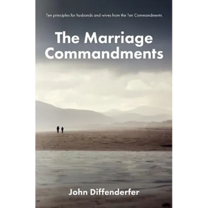 The Marriage Commandments: Ten Principles for Husbands and Wives from the Ten Commandments - Paperback
