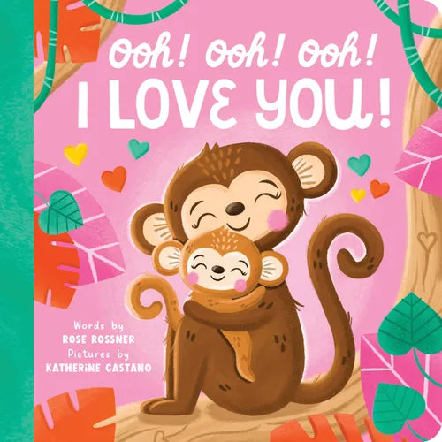 Ooh! Ooh! Ooh! I Love You! - Board Book