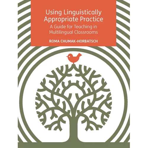 Using Linguistically Appropriate Practice: A Guide for Teaching in Multilingual Classrooms - Paperback