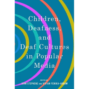 Children, Deafness, and Deaf Cultures in Popular Media - Paperback