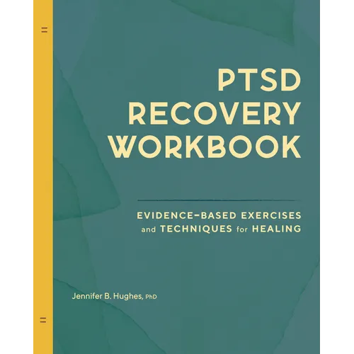 Ptsd Recovery Workbook: Evidence-Based Exercises and Techniques for Healing - Paperback