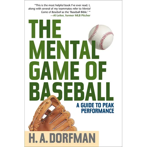 The Mental Game of Baseball: A Guide to Peak Performance - Hardcover