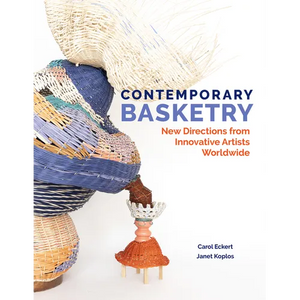 Contemporary Basketry: New Directions from Innovative Artists Worldwide - Hardcover