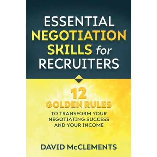 Essential Negotiation Skills for Recruiters - Paperback
