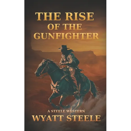 Rise of the Gunfighter: Classsic Western Historical Series - Paperback