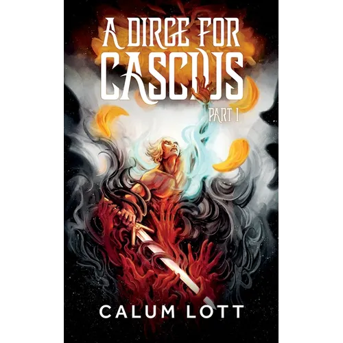 A Dirge For Cascius: Part I - Paperback