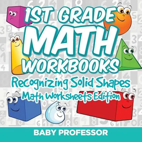 1st Grade Math Workbooks: Recognizing Solid Shapes Math Worksheets Edition - Paperback