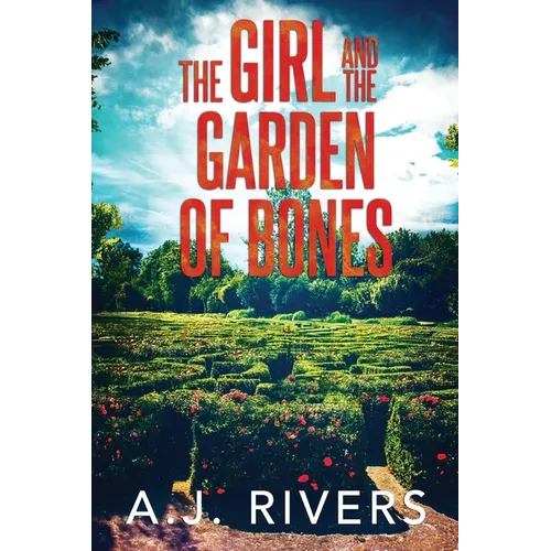The Girl and the Garden of Bones - Paperback