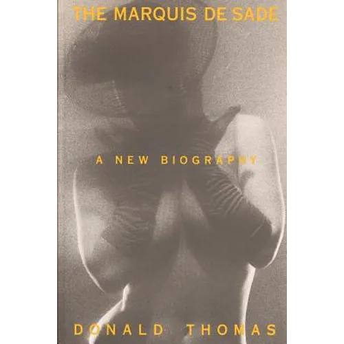 The Marquis De Sade: A New Biography - Paperback