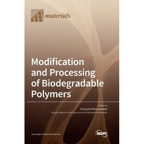 Modification and Processing of Biodegradable Polymers - Hardcover