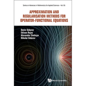 Approximation & Regular Methods Operator-Function Equations - Hardcover