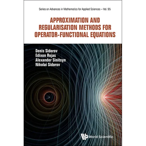 Approximation & Regular Methods Operator-Function Equations - Hardcover
