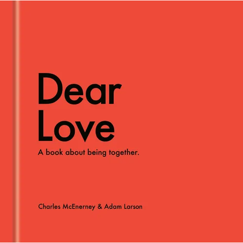 Dear Love: A Book about Being Together - Hardcover