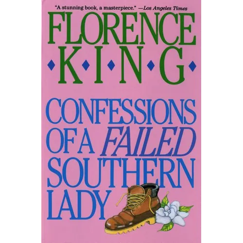 Confessions of a Failed Southern Lady: A Memoir - Paperback