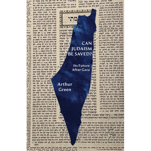 Can Judaism Be Saved?: Its Future After Gaza - Paperback