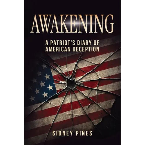 Awakening: A Patriot's Diary of American Deception - Paperback