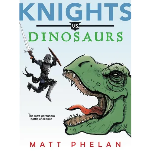 Knights vs. Dinosaurs - Paperback