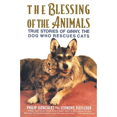 The Blessing of the Animals: True Stories of Ginny, the Dog Who Rescues Cats - Paperback