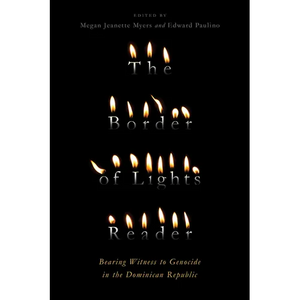 The Border of Lights Reader: Bearing Witness to Genocide in the Dominican Republic - Paperback