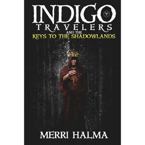 Keys to the Shadowland: Book 2 of the Indigo Traveler Series - Paperback