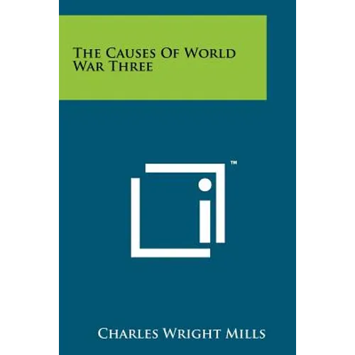 The Causes Of World War Three - Paperback