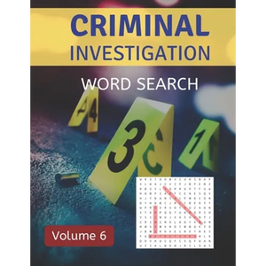 Criminal Investigation Word Search (Volume 6): Challenging Puzzle Games for Crime and Suspense Fans - Paperback