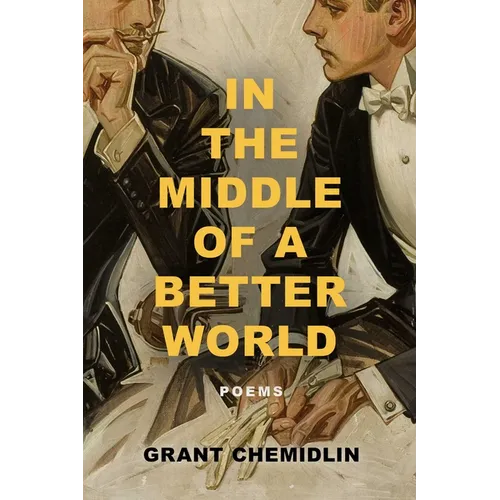 In the Middle of a Better World: Poems - Paperback