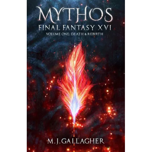 Mythos: Final Fantasy XVI: Volume One: Death & Rebirth - Paperback