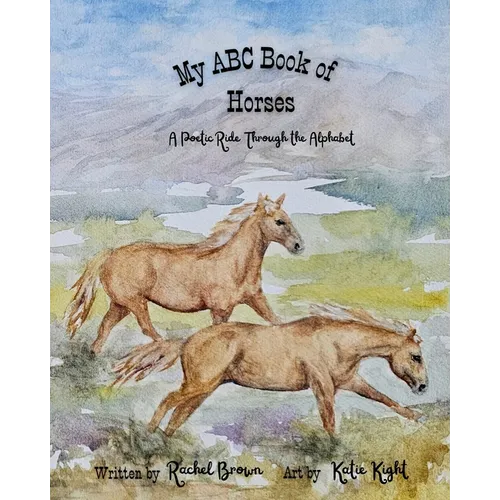 My ABC Book of Horses: A Poetic Ride Through the Alphabet - Paperback