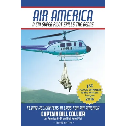 Air America: A CIA Super Pilot Spills the Beans - Paperback