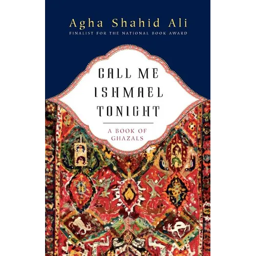 Call Me Ishmael Tonight: A Book of Ghazals - Paperback