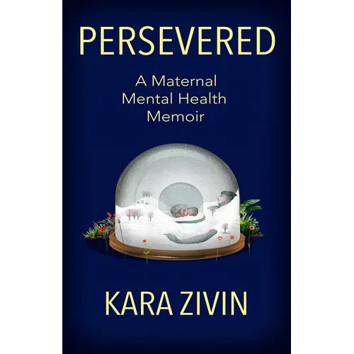 Persevered: A Maternal Mental Health Memoir - Paperback