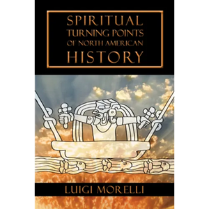 Spiritual Turning Points of North American History - Paperback