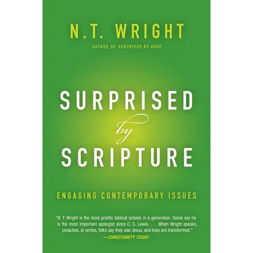 Surprised by Scripture: Engaging Contemporary Issues - Paperback