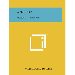 Mark Tobey: Museum Of Modern Art - Paperback
