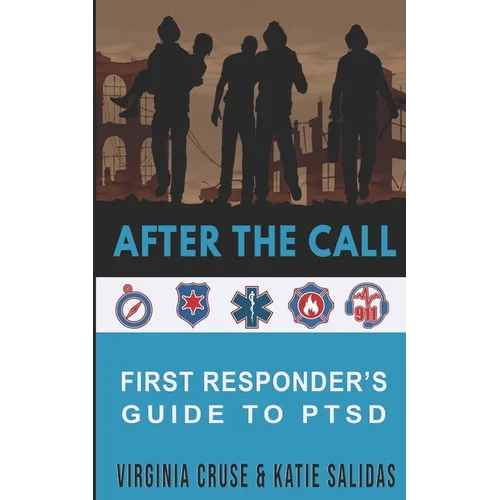 After The Call: A First Responder's Guide To PTSD - Paperback