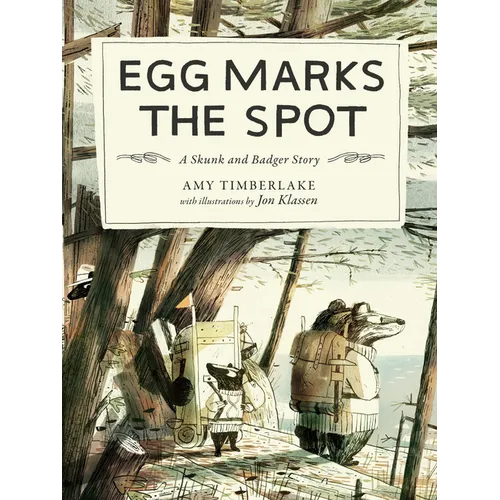 Egg Marks the Spot: A Skunk and Badger Story - Paperback