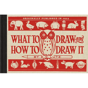 What to Draw and How to Draw It - Paperback