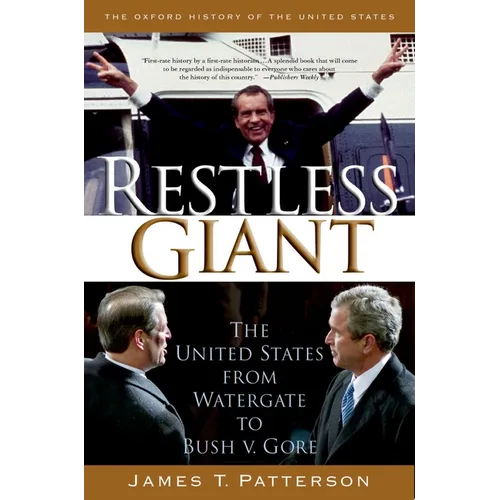 Restless Giant: The United States from Watergate to Bush V. Gore - Paperback