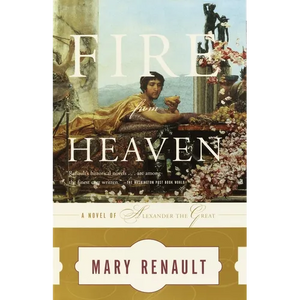 Fire from Heaven: A Novel of Alexander the Great - Paperback