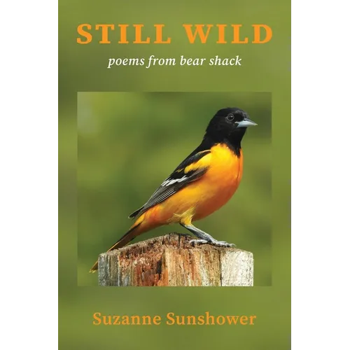 Still Wild: Poems from the Bear Shack - Paperback