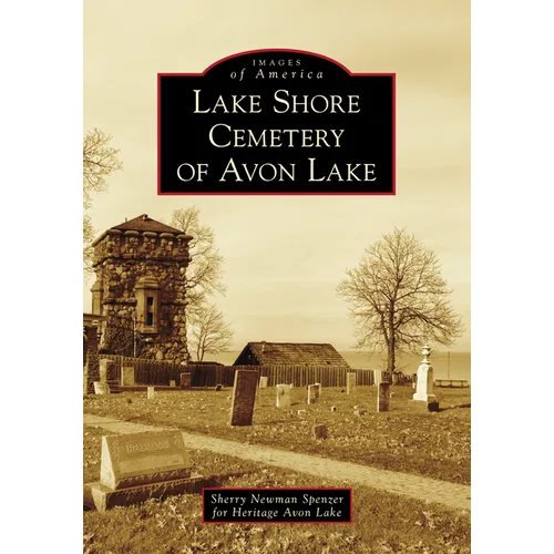 Lake Shore Cemetery of Avon Lake - Paperback