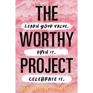 The Worthy Project: Learn Your Value. Own It. Celebrate It. - Paperback