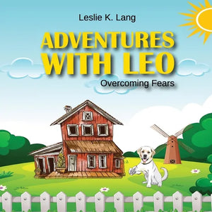 Adventures with Leo: Overcoming Fears - Paperback