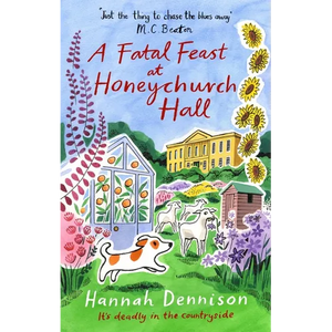 A Fatal Feast at Honeychurch Hall: An Utterly Unputdownable, Cosy, Countryside Murder Mystery - Paperback